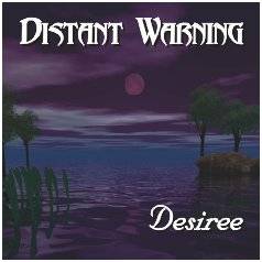 Distant Warning : Desiree